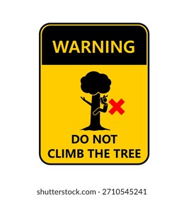 Prohibited tree climbing warning sign for public safety.