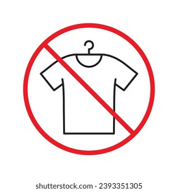 Prohibited tshirt vector icon. No shirt icon. Forbidden t-shirt icon. No shirt sign. Warning, caution, attention, restriction, danger flat sign design symbol pictogram UX UI icon