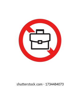 Prohibiting Sign For Briefcase. No Briefcase Sign. Icon In Trendy  Design Vector Eps 10