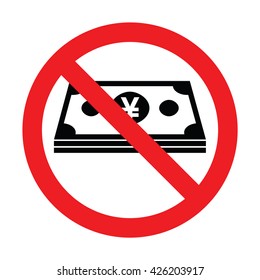 Prohibiting sign formoney yuan, no chas. Vector illustration