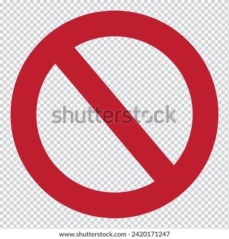 Prohibiting sign. Icon with red crossed circle on transparent background