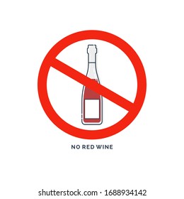 Prohibition alcohol. Sign no red wine. Color illustration of a glass of wine in red crossed circle. Ban beverage flat line in modern style. Warning symbol icon. Stop drunk, alcohol illustration.
