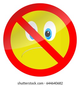 Prohibition of bad mood symbol. Vector no bad mood and depression, illustration only good mood