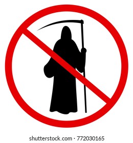 Prohibition and ban of Grim reaper as metaphor of Immortability and avoidance of death. Negative dead ghost is forbidden. Vector illustration