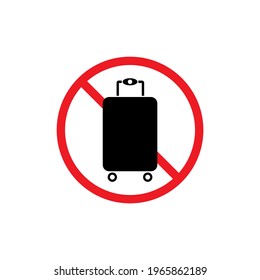 Prohibition to bring luggage or suitcase symbol and icon.