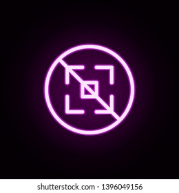 prohibition of focus neon icon. Elements of ban set. Simple icon for websites, web design, mobile app, info graphics