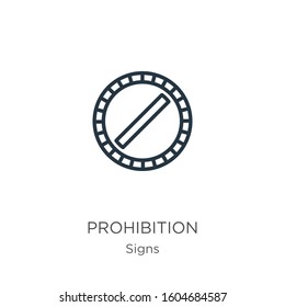 Prohibition icon. Thin linear prohibition outline icon isolated on white background from signs collection. Line vector sign, symbol for web and mobile