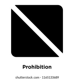 Prohibition icon vector isolated on white background, Prohibition transparent sign