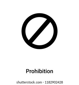 Prohibition icon vector isolated on white background, logo concept of Prohibition sign on transparent background, filled black symbol