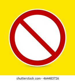 Prohibition no symbol, warning and stop sign, vector illustration