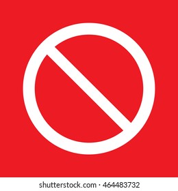Prohibition no symbol, warning and stop sign, vector illustration
