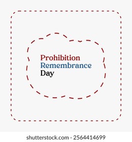 Prohibition Remembrance Day holiday concept