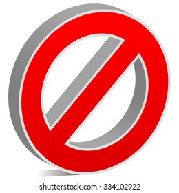 Prohibition, restriction, no entry sign. For no access, prevention themes.