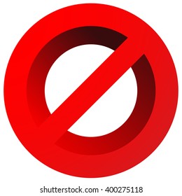 Prohibition, restriction sign. Red no entry, do not enter sign(s) on white. Caution, warning, keep away sign.