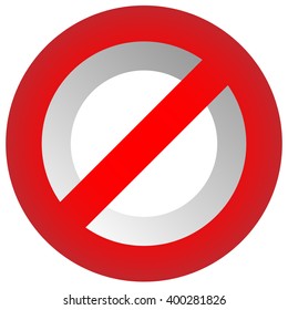 Prohibition, restriction sign. Red no entry, do not enter sign(s) on white. Caution, warning, keep away sign.