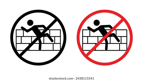 Prohibition Sign Against Climbing. Warning Against Jumping Over Walls or Barriers.