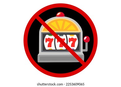 prohibition sign against slot machine on white background,gaming,gamble casino ban,vector illustration