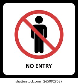 Prohibition Sign: A bold, impactful no-entry sign with a stark graphic of a crossed-out person, clearly communicating restricted access, symbolizing restriction and prevention.