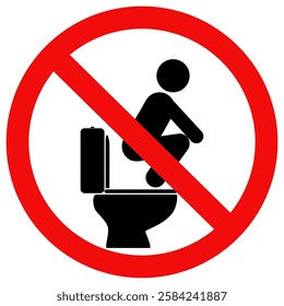 Prohibition sign of do not sit or squat on top of toilet, do not step on the toilet seat. Flat style vector illustration editable isolated design.