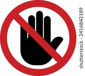 Prohibition sign Do not touch. Do not put or
touch finger side view hand prohibition icon
sign. don