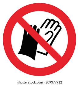 Prohibition sign DO NOT USE WEARING GLOVES