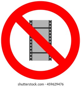 Prohibition sign with film frame abstract icon isolated on white background. Watching movie is forbidden vector illustration. Film not allowed image. Movies and films are banned.