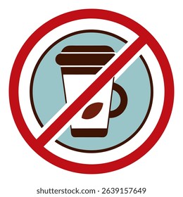 Prohibition sign icon depicting a coffee cup with a red circle and slash, indicating no coffee allowed.