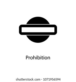 prohibition sign icon. Element of minimalistic icon for mobile concept and web apps. Signs and symbols collection icon for websites, web design, mobile app on white background