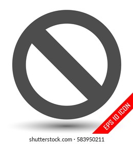 Prohibition Sign. Prohibition icon isolated on white background. Vector illustration.