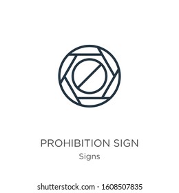 Prohibition sign icon. Thin linear prohibition sign outline icon isolated on white background from signs collection. Line vector sign, symbol for web and mobile