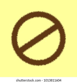 Prohibition Sign icon. Vector. Brown hairy icon on yellowish background. Isolated.