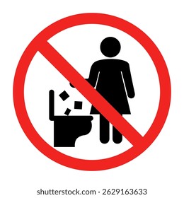 A prohibition sign indicating Do not litter in the toilet.