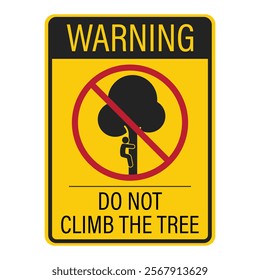 Prohibition sign label for climbing trees: Ensure safety by following rules and avoiding hazards to prevent injuries and accidents