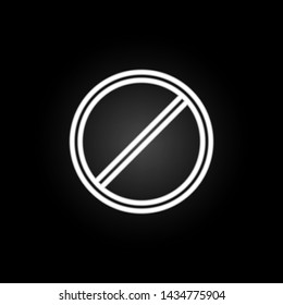 prohibition sign neon icon. Elements of road sign set. Simple icon for websites, web design, mobile app, info graphics