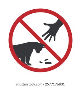 Prohibition Sign: "No feeding cats or pets." Features a hand holding cat food crossed out by a red circle