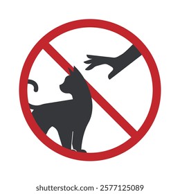 Prohibition Sign: "No touching cats or pets allowed." Features a hand reaching out to touch a cat, crossed out by a red circle