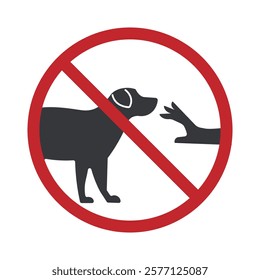 Prohibition Sign: "No touching dogs or pets allowed." Features a hand reaching out to touch a dog, crossed out by a red circle