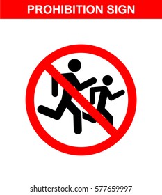 Prohibition sign on white background. Do not run. Vector icon.