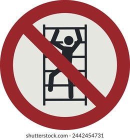 PROHIBITION SIGN PICTOGRAM, No climbing ISO 7010 – P009