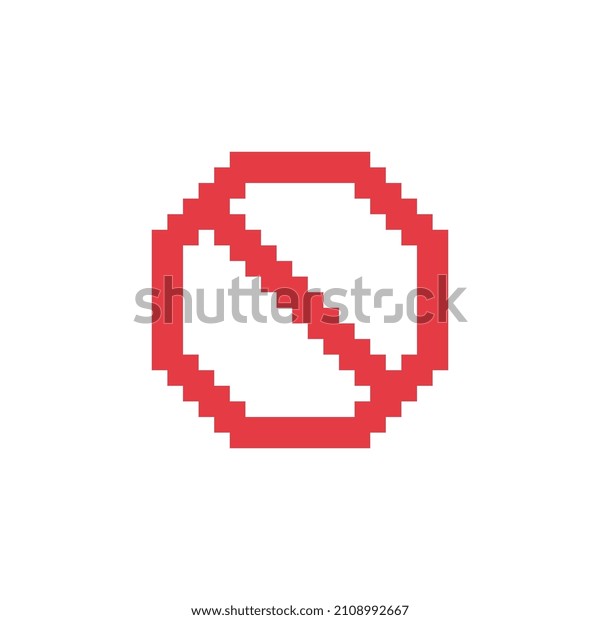 Prohibition sign pixel art icon. Stop sign, cartoon\
style, isolated vector illustration. Design for stickers, logo, web\
and mobile app.