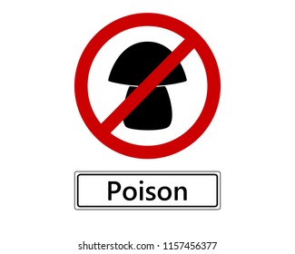 Prohibition sign for poisonous mushrooms on white