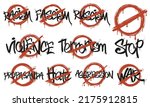 Prohibition sign. Street art against racism, fascism, violence and aggression. Crossed out war, hate and terrorism words. Stop propaganda and ruscism graffiti vector set. Aerosol isolated paintings