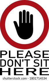 Prohibition sign with the text Please don't sit here
