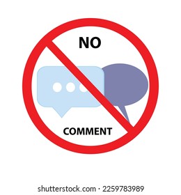 Prohibition sign with two speech bubbles and the text no comment