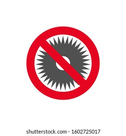 Prohibition sign.Forbidden to put a disk from a circulation saw in flat style.Vector illustration.