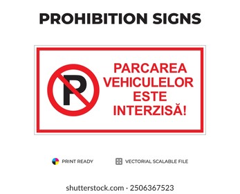 Prohibition signs. Parking is prohibited. Parcarea vehiculelor este interzisă.