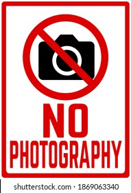 Prohibitory sign that says "No Photography"