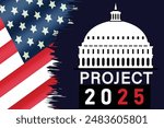 project 2025 presidential transition project. U.S presidential election 2024 campaign and debate.