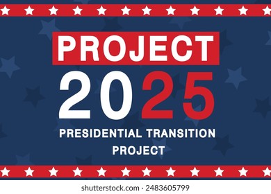 project 2025 presidential transition project. U.S presidential election 2024 campaign and debate.