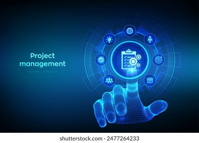 Project management concept on virtual screen. Effective time planning. Project development. Business target. Company strategy. Wireframe hand touching digital interface. Vector illustration.